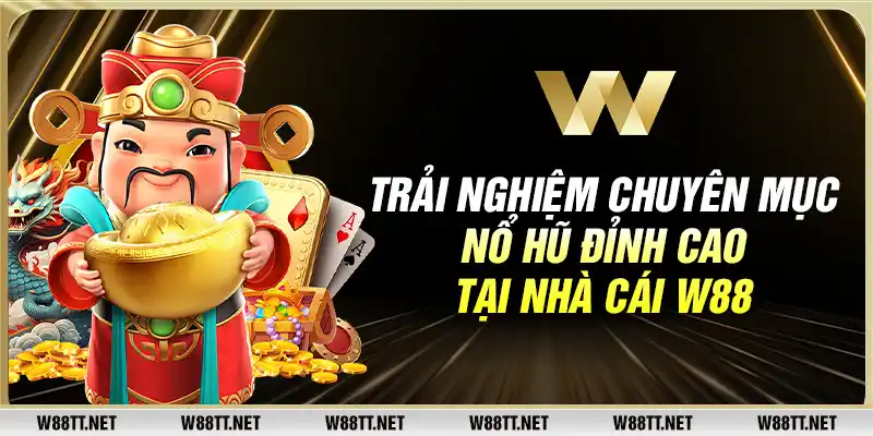 Trải nghiệm chuyên mục xổ số đỉnh cao tại nhà cái W88